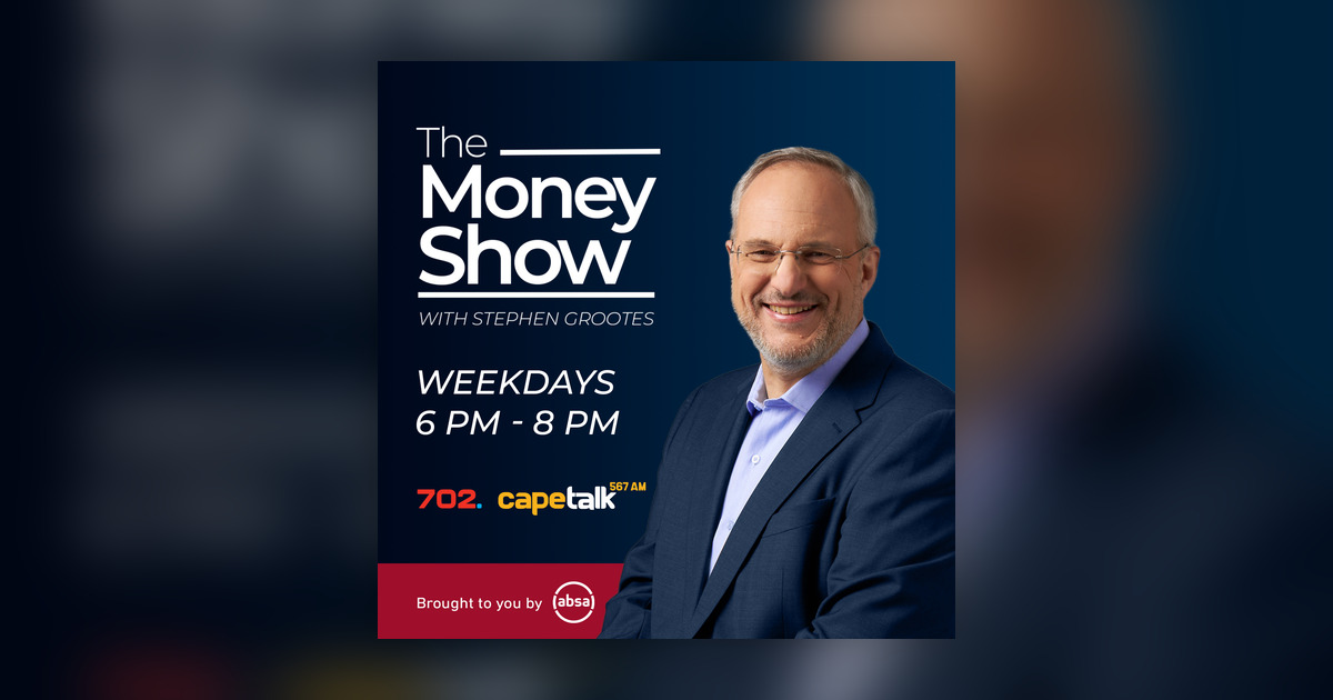 The Money Show with Stephen Grootes